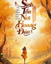 Sinh Tồn Nơi Hoang Đảo, Vừa Bắt Đầu Nhận Được Rương Báu Gấp Ba