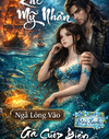 Khi Mỹ Nhân Ngả Lòng Vào Gã ...