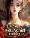 Lỡ Chọc Yêu Nghiệt Vương Gia