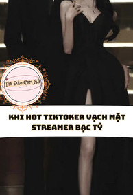 Khi Hot TikToker Vạch Mặt Streamer Bạc Tỷ