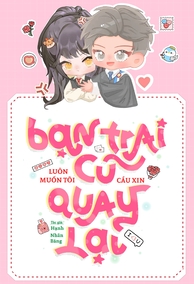 Bạn Trai Cũ Luôn Muốn Tôi Cầu Xin Quay Lại