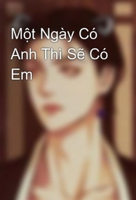 Một Ngày Có Anh Thì Sẽ Có Em