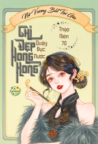 Thập niên 70: Chị Đẹp Quậy Đục Nước Hồng Kông
