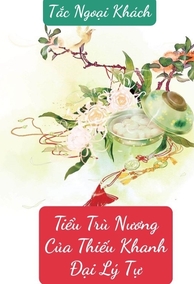 Tiểu Trù Nương Của Thiếu Khanh Đại Lý Tự