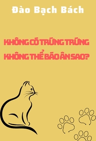 Không Có Trứng Có Thể Báo Ân Sao