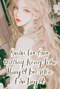 Quản Gia Qua Đường Trong Tiểu Thuyết Hào Môn Cẩu Huyết