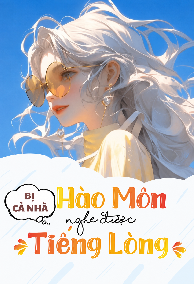 Bị Cả Nhà Hào Môn Nghe Được Tiếng Lòng