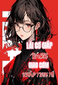 Lái Cơ Giáp Rách Giao Cơm Khắp Tinh Tế