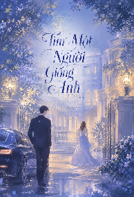 Tìm Một Người Giống Anh