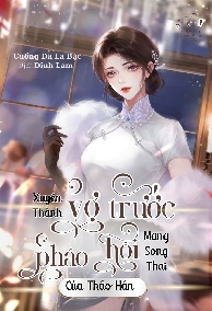 Thập Niên 70: Xuyên Thành Vợ Trước Pháo Hôi Mang Song Thai Của Tháo Hán