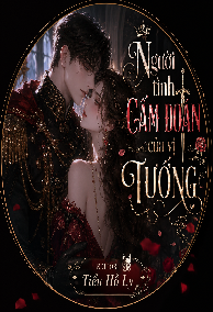 Người Tình Cấm Đoán Của Vị Tướng