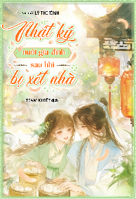 Nhật Ký Nuôi Gia Đình Sau Khi Bị Xét Nhà