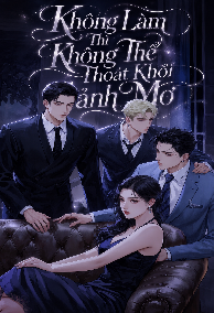 Không Làm Thì Không Thể Thoát Khỏi Cảnh Mơ