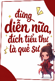 Đừng Diễn Nữa, Đích Tiểu Thư là Quẻ Sư