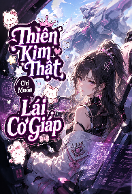 Thiên Kim Thật Chỉ Muốn Lái Cơ Giáp