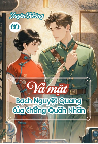 Thập Niên 60, Xuyên Thành Cô Gái Si Tình Vả Mặt Bạch Nguyệt Quang Của Chồng Quân Nhân