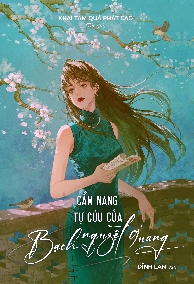 Thập Niên 70: Cẩm Nang Tự Cứu Của Bạch Nguyệt Quang