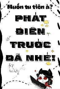 Muốn Tu Tiên À? Phát Điên Trước Đã Nhé!