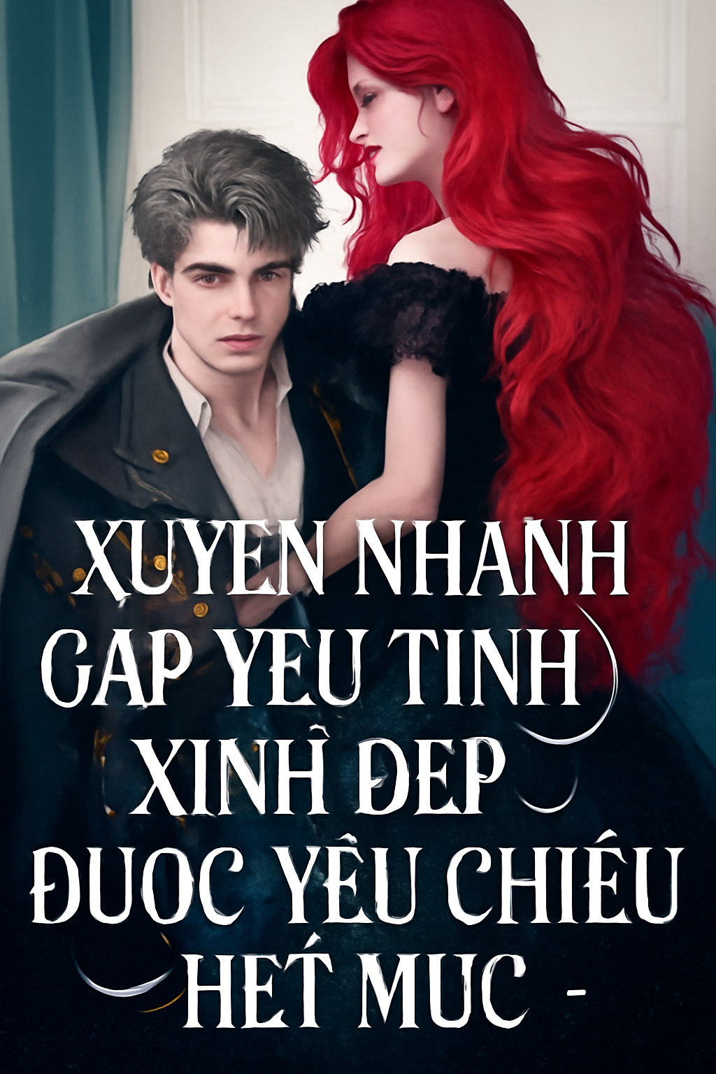Xuyên Nhanh Gặp Yêu Tinh Xinh Đẹp, Được Yêu Chiều Hết Mực