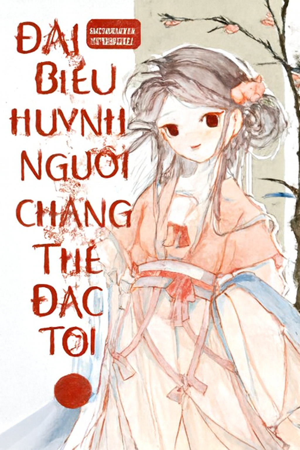 Đại Biểu Huynh Người Chẳng Thể Đắc Tội