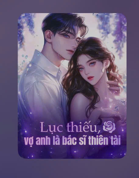 Lục Thiếu Vợ Anh Là Bác Sĩ Thiên Tài
