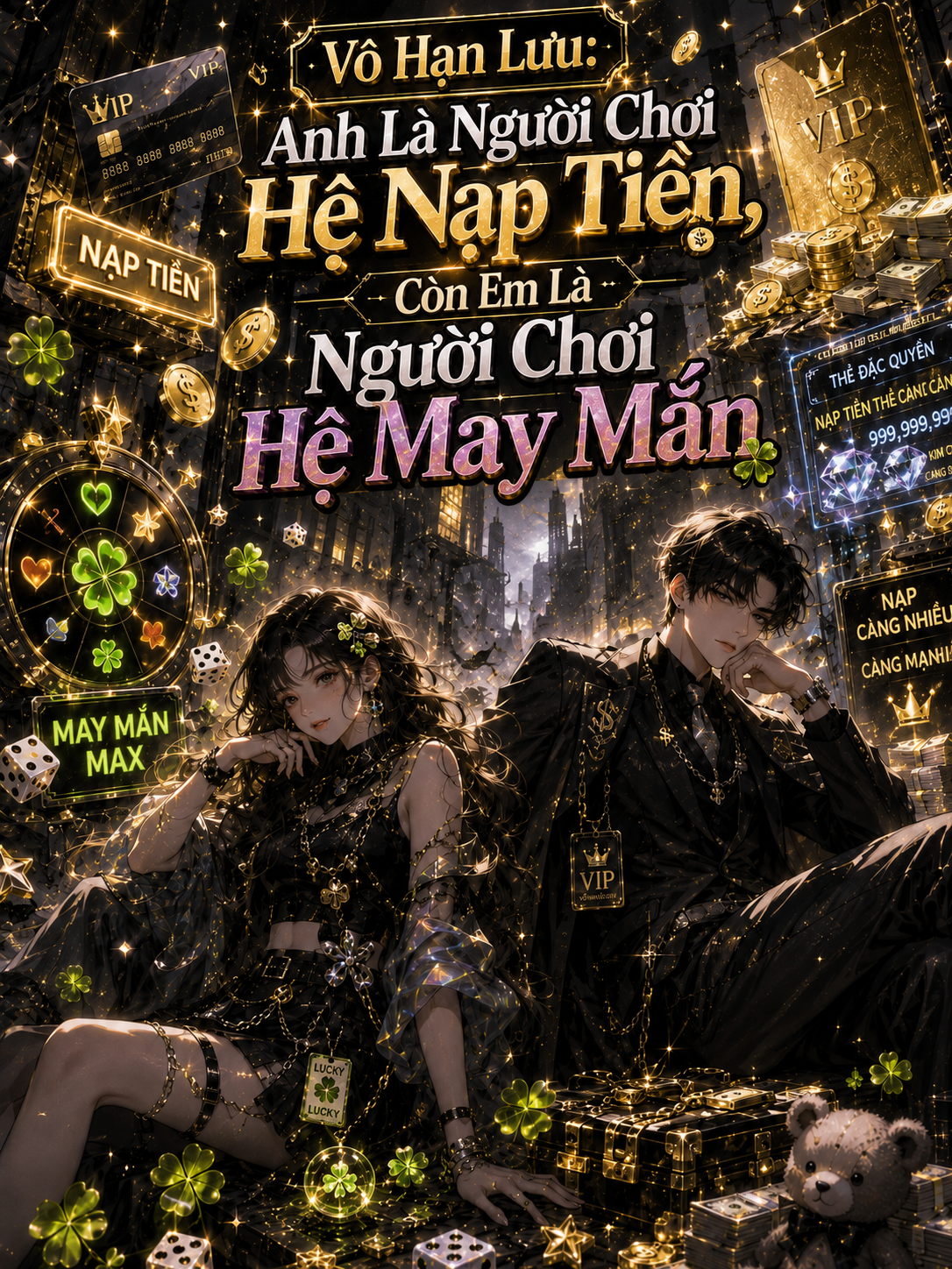 Anh Là Người Chơi Hệ Nạp Tiền, Em Là Người Chơi Hệ May Mắn